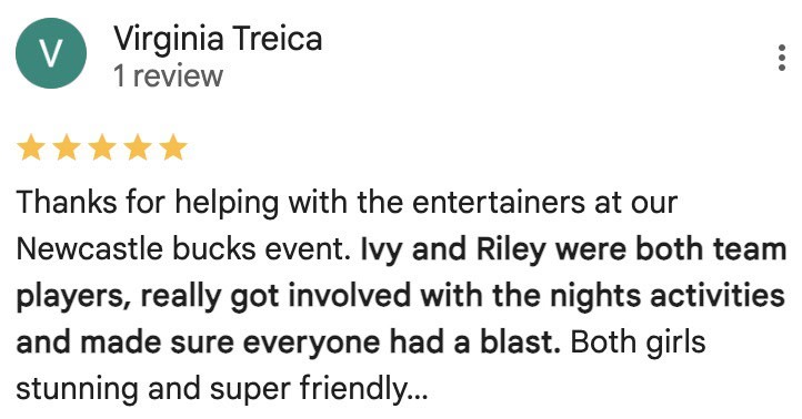 Screenshot of a 5-star Google review from a customer named Virginia Treica, praising Evotique Entertainment for providing entertainers for a Newcastle bucks event. The review highlights Ivy and Riley as team players who engaged with the guests and ensured everyone had a great time.