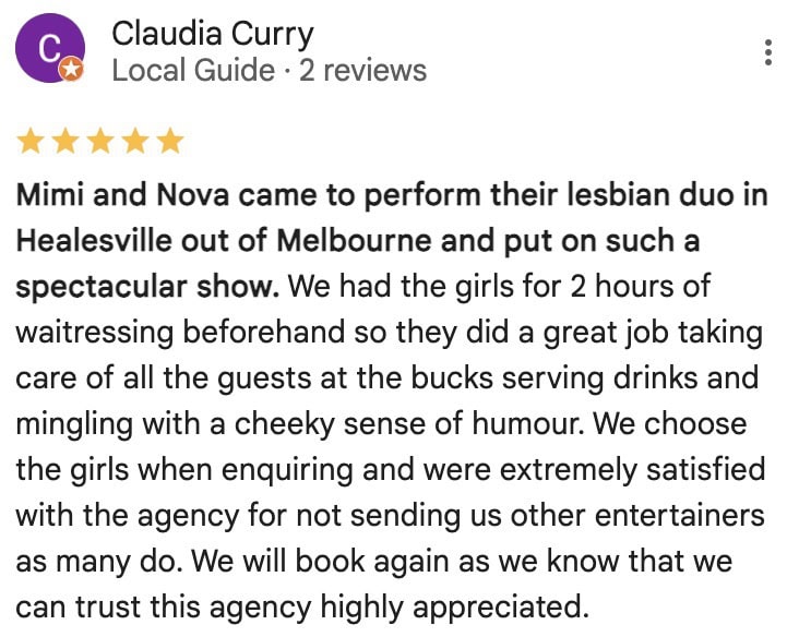 A five-star Google review posted by Claudia Curry for Evotique Entertainment. The review praises performers Mimi and Nova for their spectacular show in Healesville, Melbourne, highlighting their engaging performance, excellent waitressing service, and sense of humor. Claudia expresses satisfaction with the agency's professionalism and trustworthiness.
